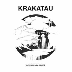 Krakatau - Water Near A Bridge mp3