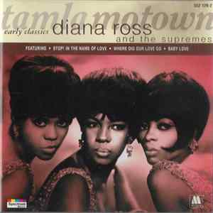 Diana Ross & The Supremes - Diana Ross And The Supremes - Early Classics mp3