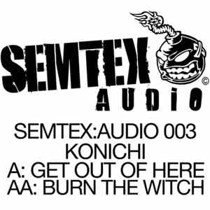 Konichi - Get Out Of Here / Burn The Witch mp3