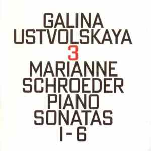 Galina Ustvolskaya - Marianne Schroeder - 3 · Piano Sonatas 1-6 mp3