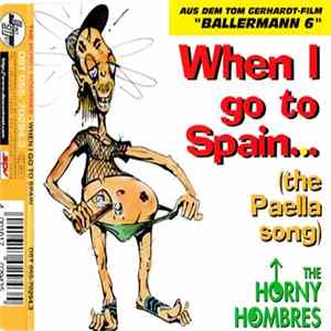 The Horny Hombres - When I Go To Spain (The Paella Song) mp3