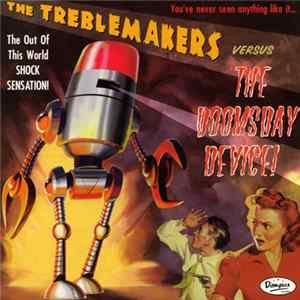 The Treblemakers - The Treblemakers Versus The Doomsday Device mp3