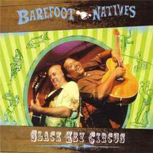 Barefoot Natives - Slack Key Circus mp3