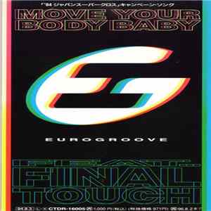 Eurogroove Feat. Final Touch - Move Your Body Baby mp3