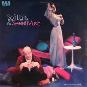 Various - Soft Lights And Sweet Music mp3
