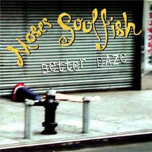 Moses Soulfish - Better Daze mp3