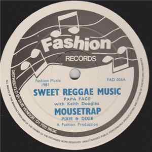 Papa Face With Keith Douglas / Pixie & Dixie - Sweet Reggae Music / Mousetrap / D.j. Jamboree mp3