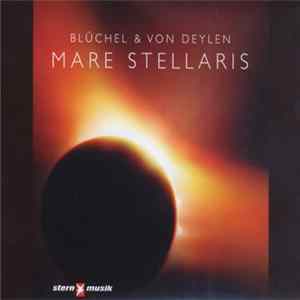 Blüchel & Von Deylen - Mare Stellaris (Auszüge Aus Dem Album) mp3