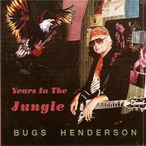 Bugs Henderson - Years In The Jungle mp3
