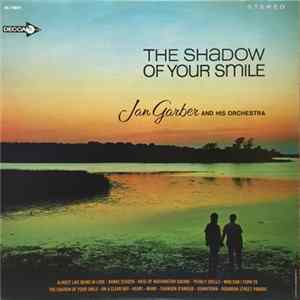 Jan Garber And His Orchestra - The Shadow Of Your Smile mp3