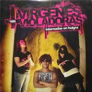 Vírgenes Violadoras - Internadas En Huigra mp3
