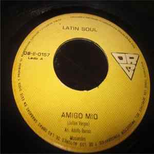 Latin Soul - Amigo Mio / Sirena Caribe mp3