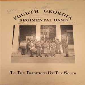 Fourth Georgia Regimental Band - To The Traditions Of The South mp3