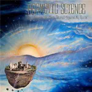 Hermetic Science - These Fragments I Have Shored Against My Ruins mp3