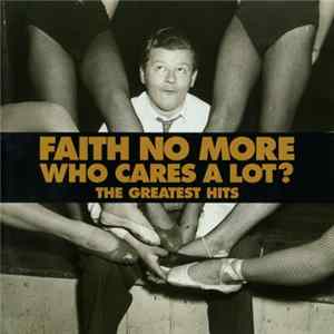 Faith No More - Who Cares A Lot? The Greatest Hits mp3