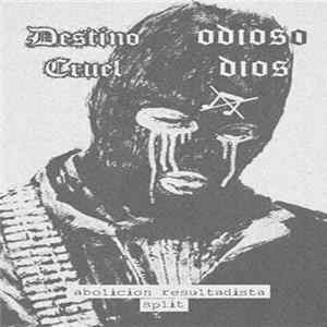 Odioso Dios / Destino Cruel - Abolicion Resultadista mp3