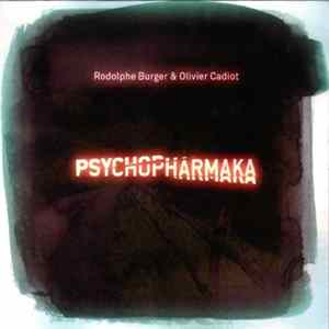 Rodolphe Burger & Olivier Cadiot - Psychopharmaka mp3
