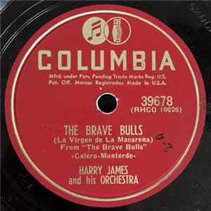 Harry James And His Orchestra - The Brave Bulls / Moanin' Low mp3