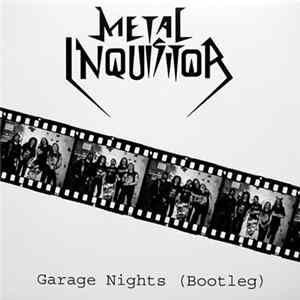 Metal Inquisitor - Garage Nights (Bootleg) mp3