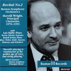 Harold Wright, Luis Batlle, Benita Valente, Rudolf Serkin, Carl Maria von Weber, Ingolf Dahl, Pierre Sancan, Claude Debussy, Franz Schubert - Recital No. 2: Boston Symphony Orchestra's Harold Wright, Principal Clarinetist, 1970-1993 mp3