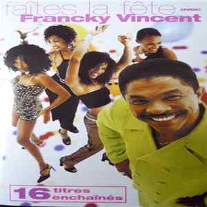 Francky Vincent - Faîtes La Fête Avec Francky Vincent mp3