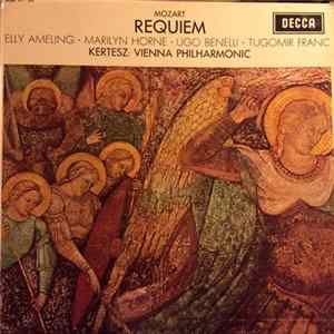 Mozart, István Kertész, Elly Ameling, Marilyn Horne, Ugo Benelli, Tugomir Franc - Requiem Mass In D Minor, K.626 mp3