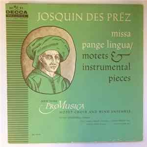 Josquin Des Préz, New York Pro Musica, Noah Greenberg, Russell Oberlin, Charles Bressler, Gordon Myers, Brayton Lewis - Missa Pange Lingua / Motets & Instrumental Pieces mp3