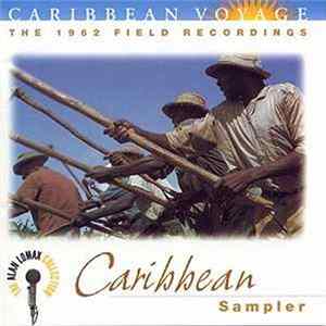 Various - Caribbean Voyage: The 1962 Field Recordings - Caribbean Sampler mp3