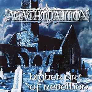 Agathodaimon - Higher Art Of Rebellion mp3