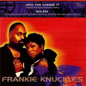 Frankie Knuckles - Love Can Change It / Walkin' mp3
