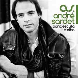 André Sardet - Pára, Escuta E Olha mp3