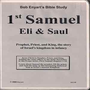 Bob Enyart - 1st Samuel Eli & Saul mp3