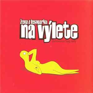 Žena Z Lesoparku - Na Výlete (Obnoxious Bag Lady) mp3