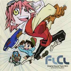 The Pillows - FLCL Original Sound Track No. 3 mp3