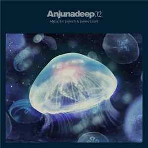 Jaytech & James Grant - Anjunadeep 02 mp3