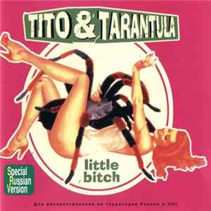 Tito & Tarantula - Little Bitch mp3