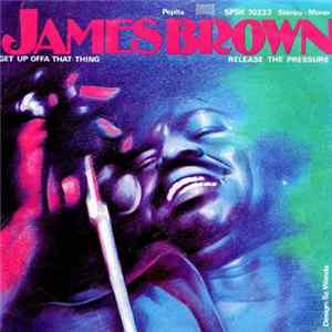 James Brown - Get Up Offa That Thing / Release The Pressure mp3