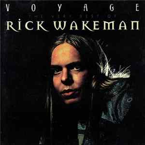 Rick Wakeman - Voyage (The Very Best Of Rick Wakeman) mp3