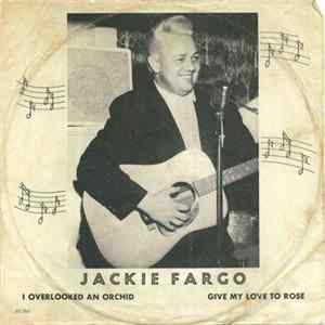 Jackie Fargo - I Overlooked An Orchid mp3