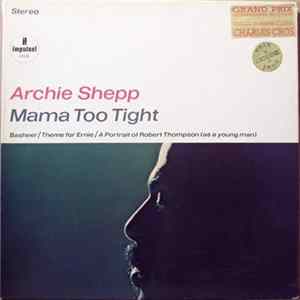 Archie Shepp - Mama Too Tight mp3