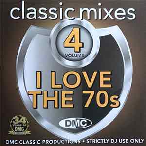 Various - I Love The 70s (Classic Mixes) (Volume 4) mp3