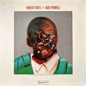 Bud Powell - Inner Fires: The Genius Of Bud Powell mp3