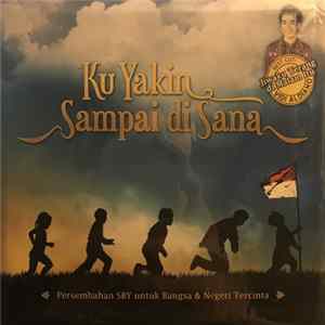 SBY - Ku Yakin Sampai Di Sana mp3