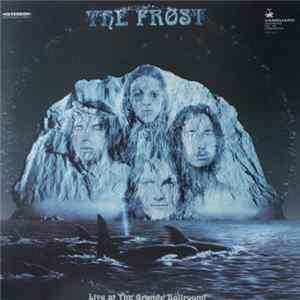 The Frost - Live At The Grande Ballroom! mp3