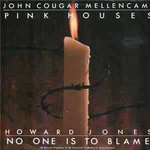 John Cougar Mellencamp / Howard Jones - Pink Houses / No One Is To Blame mp3