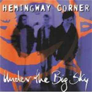 Hemingway Corner - Under The Big Sky mp3