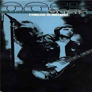 Oasis - Familiar To Millions mp3