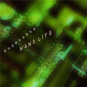 EugeneKha - Nano Life mp3