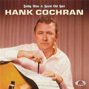 Hank Cochran - Sally Was A Good Girl mp3