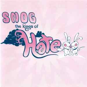 Snog - The Kings Of Hate mp3